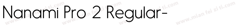 Nanami Pro 2 Regular字体转换